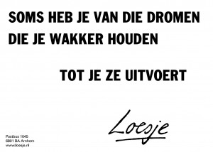 soms-heb-je-van-die-dromen_loesje